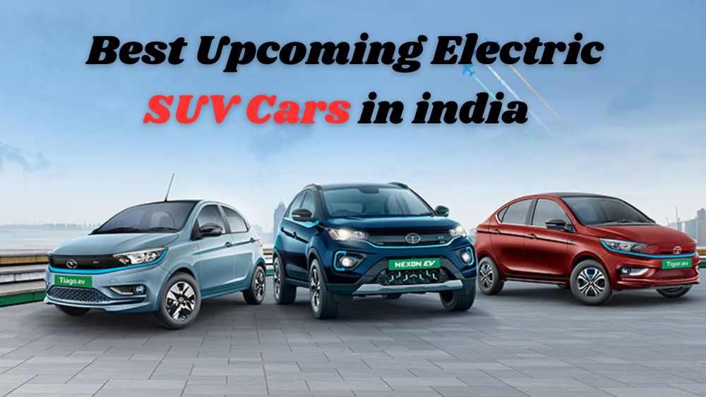 Upcoming Electric SUVs in India